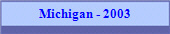 Michigan - 2003