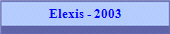 Elexis - 2003